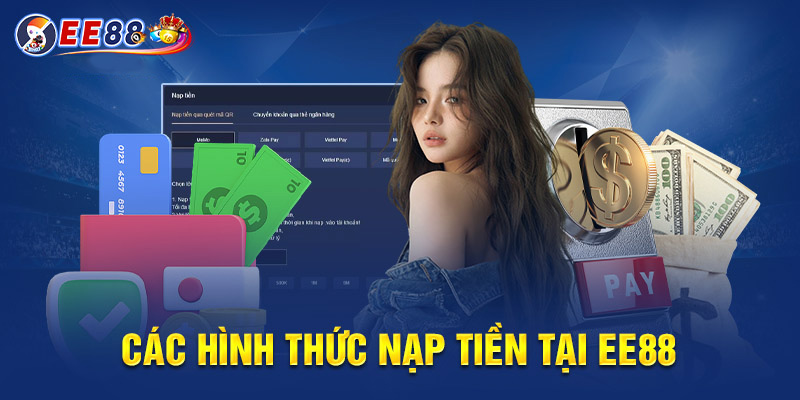 Nạp tiền EE88 theo kênh ví điện tử nhanh chóng nhất