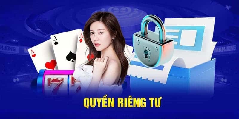 Nội dung nhà cái quy định trong quyền riêng tư