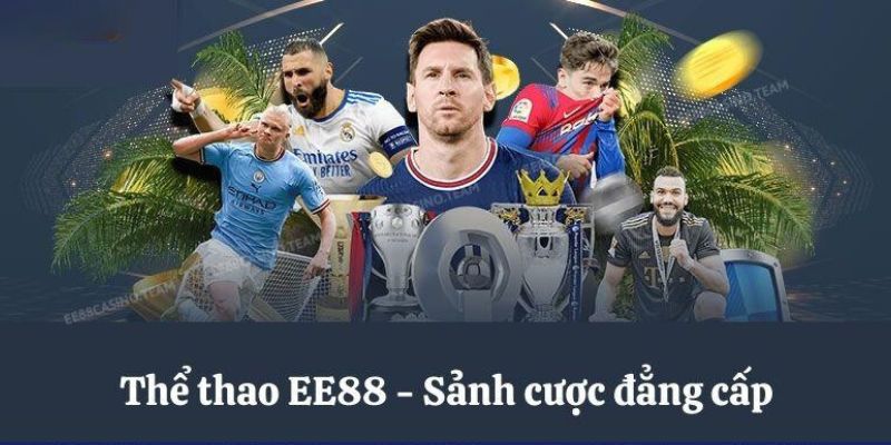 Giới thiệu tổng quan chuyên mục thể thao EE88